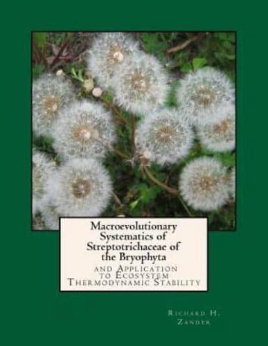 Macroevolutionary Systematics of Streptotrichaceae of the Bryophyta