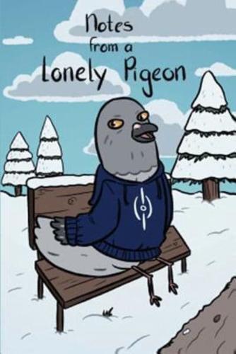 Notes from a Lonely Pigeon