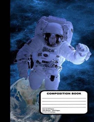 Astronaut in Outer Space Dot Grid Notebook 200 Journal Pages 8 1/2 X 11 Inches