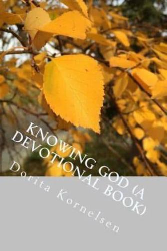 Knowing God (A Devotional Book)