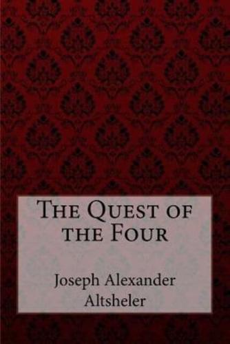 The Quest of the Four Joseph Alexander Altsheler