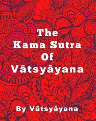 The Kama Sutra of Vatsyayana - Large Print Edition