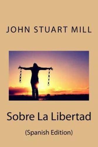 Sobre La Libertad (Spanish Edition)