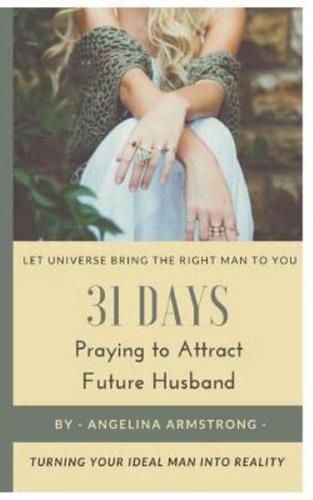 31 Days Praying to Attract Future Husband