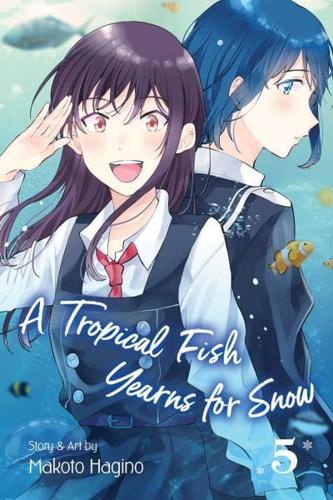A Tropical Fish Yearns for Snow. Volume 5