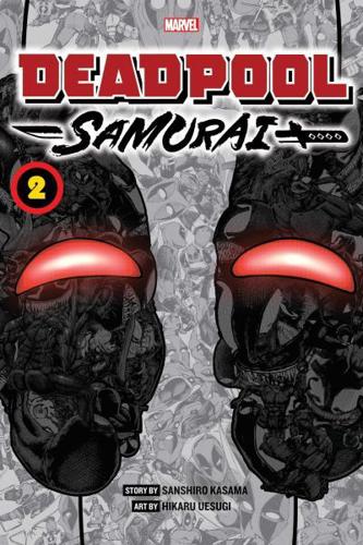 Deadpool - Samurai. Volume 2