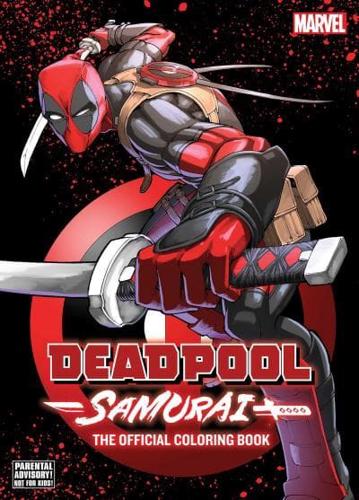 Deadpool: Samurai—The Official Coloring Book