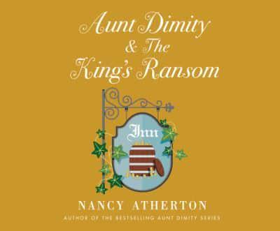 Aunt Dimity and the King's Ransom