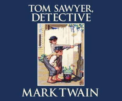 Tom Sawyer, Detective