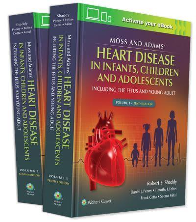 Moss and Adams' Heart Disease in Infants, Children, and Adolescents