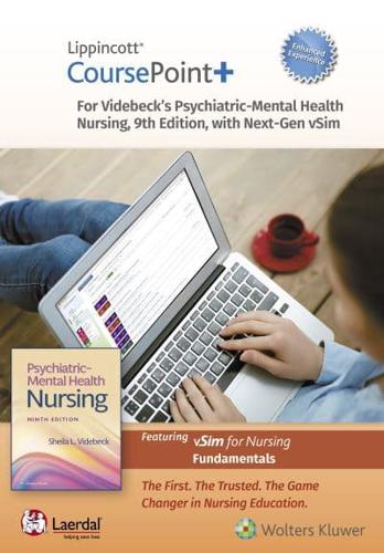 Lippincott CoursePoint+ Enhanced for Videbeck's Psychiatric-Mental Health Nursing