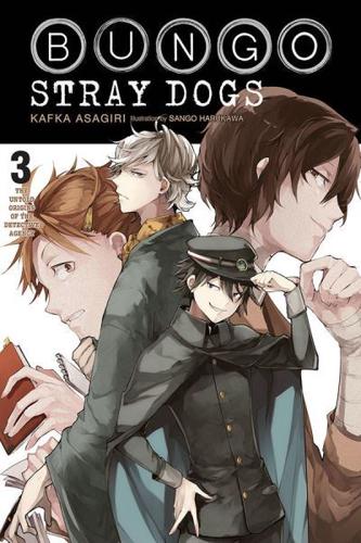 Bungo Stray Dogs. Vol. 3 The Untold Origins of the Detective Agency