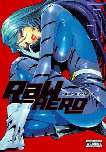 Raw Hero. Volume 5