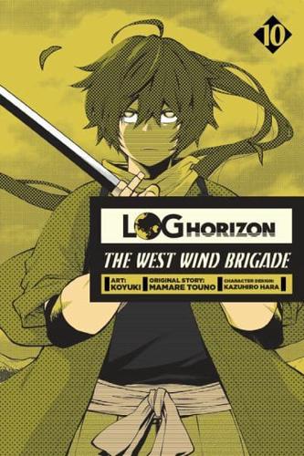 Log Horizon. 10 The West Wind Brigade