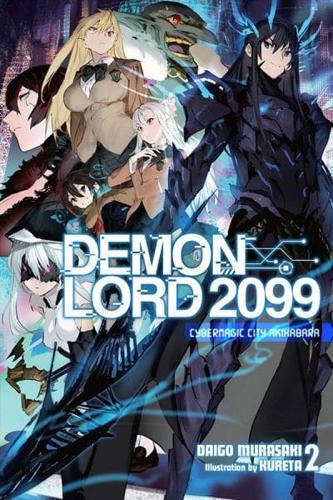 Demon Lord 2099. Vol. 2 Cybermagic City Akihabara