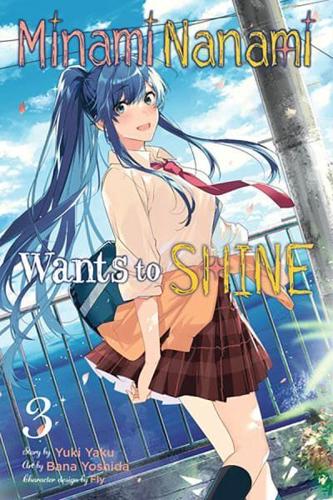 Minami Nanami Wants to Shine. Vol. 3
