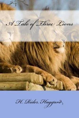 A Tale of Three Lions