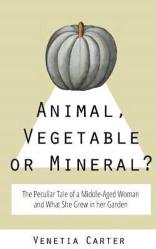 Animal, Vegetable or Mineral?