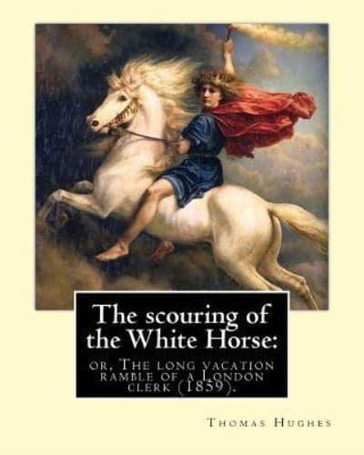 The Scouring of the White Horse