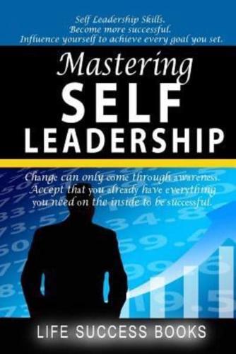 Mastering Self Leadership