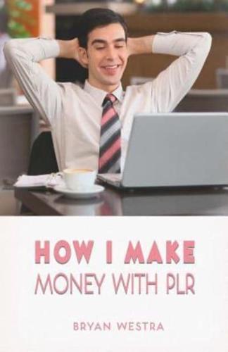 How I Make Money With Plr