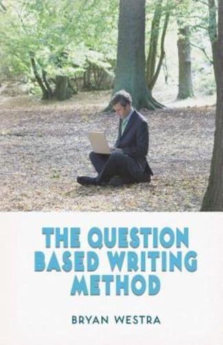 The Question Based Writing Method