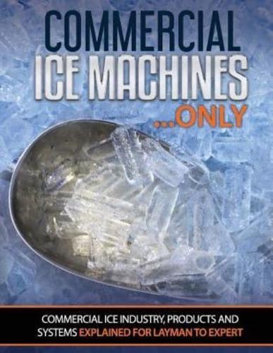 Commercial Ice Machines Only