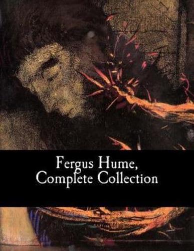 Fergus Hume, Complete Collection