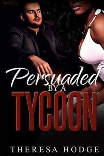 Persuaded By A Tycoon