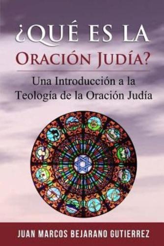 ¿Qué Es La Oración Judía?