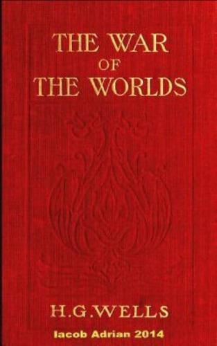 The War of the Worlds H.G. Wells (1898)