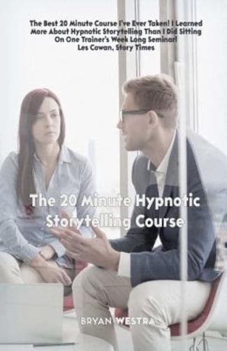 The 20 Minute Hypnotic Storytelling Course