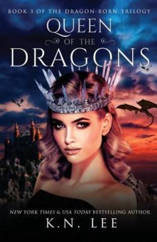 Queen of the Dragons: Book Three of the Dragon-Born Trilogy