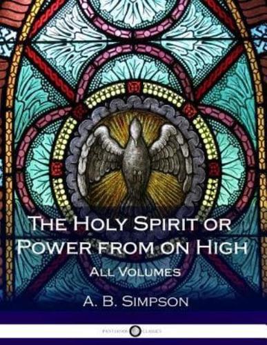 'The Holy Spirit' or 'Power from on High' All Volumes