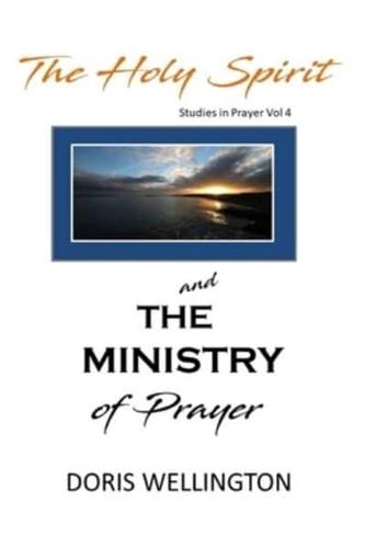 The Holy Spirit and the Ministry of Prayer