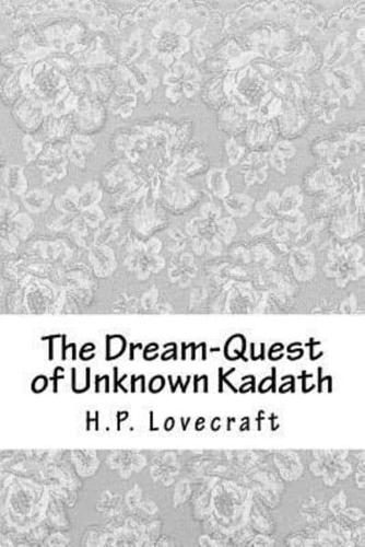 The Dream-Quest of Unknown Kadath