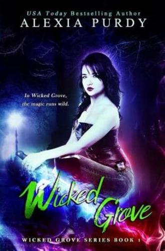 Wicked Grove (Wicked Grove Series Book 1)
