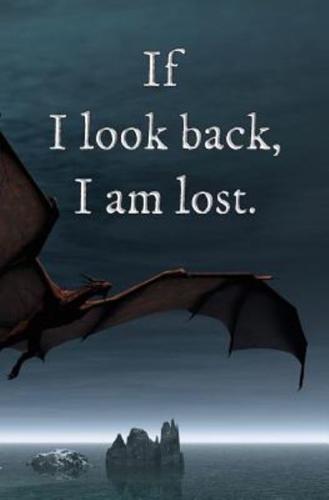 If I Look Back, I Am Lost