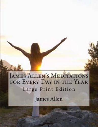 James Allen's Meditations for Every Day in the Year