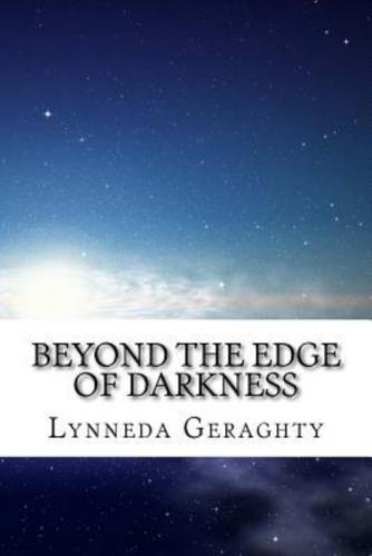 Beyond the Edge of Darkness