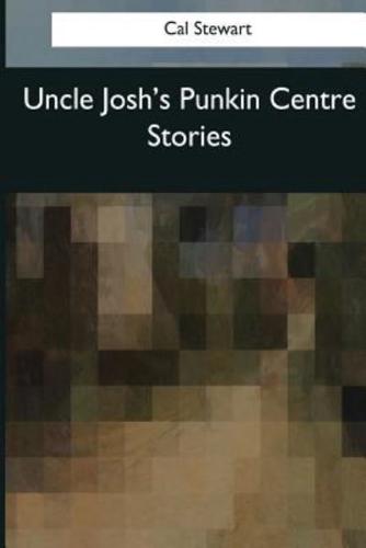 Uncle Josh's Punkin Centre Stories