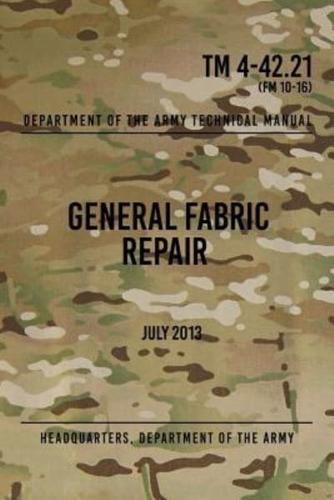 TM 4-42.21 General Fabric Repair