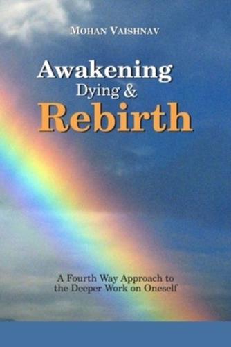 Awakening, Dying and Re-Birth