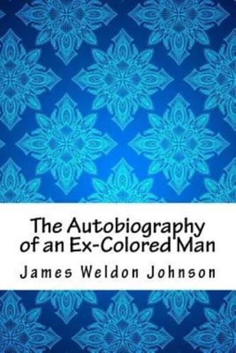 The Autobiography of an Ex-Colored Man