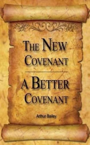 The New Covenant, a Better Covenant