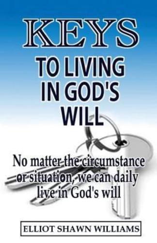 Keys to Living in God's Will