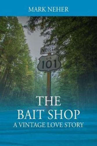 The Bait Shop: A Vintage Love Story