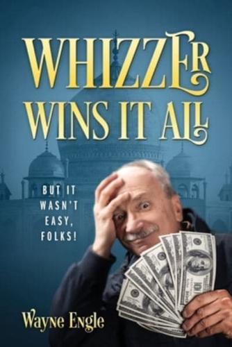 Whizzer Wins It All: But It Wasn't Easy, Folks!