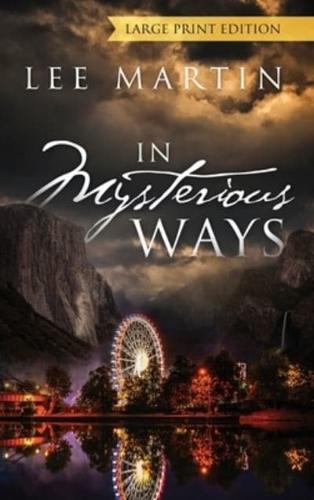 In Mysterious Ways - LARGE PRINT EDITION