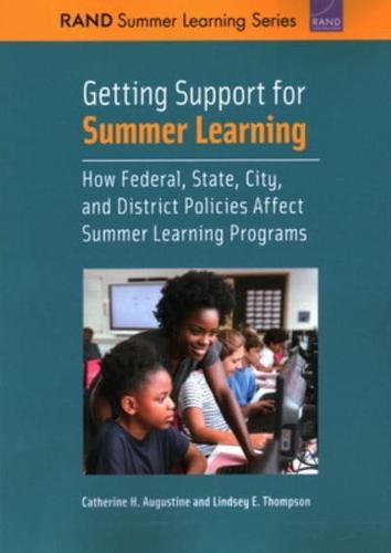 Getting Support for Summer Learning: How Federal, State, City, and District Policies Affect Summer Learning Programs